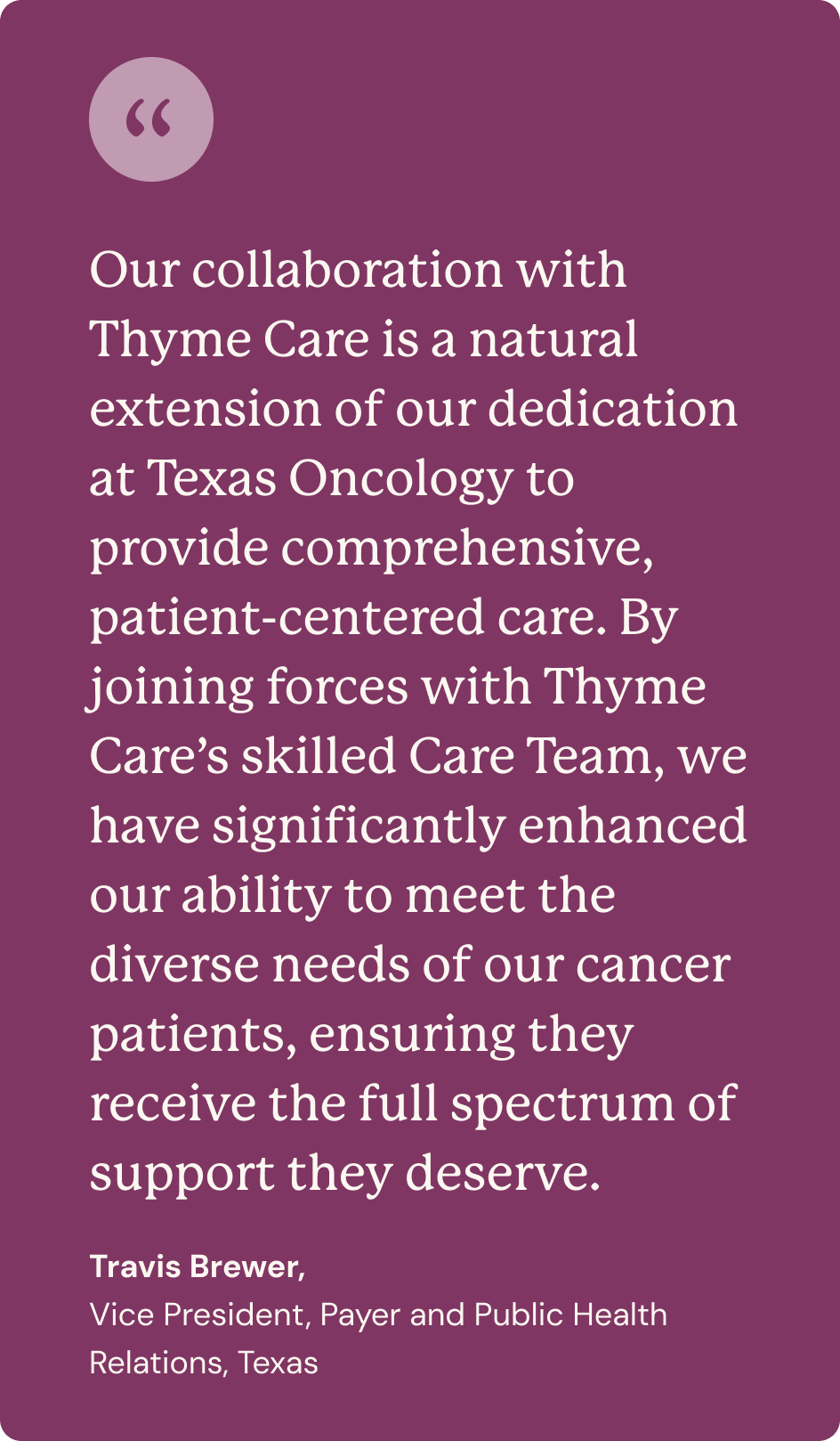 Testimonial from Travis Brewer -Texas Oncology